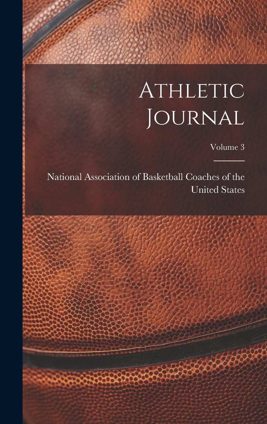 Athletic Journal; Volume 3 Politics & History