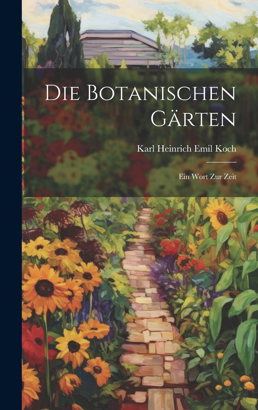Die Botanischen Gärten: Ein Wort Zur Zeit Garden & Plants