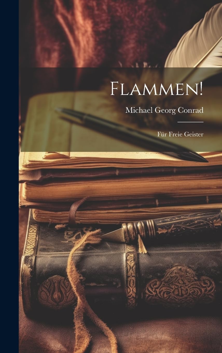 Flammen!: Für Freie Geister Essays & Short Stories