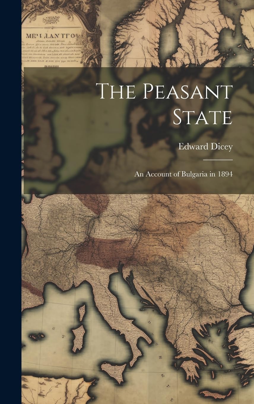 The Peasant State: An Account of Bulgaria in 1894 Contemporary literature