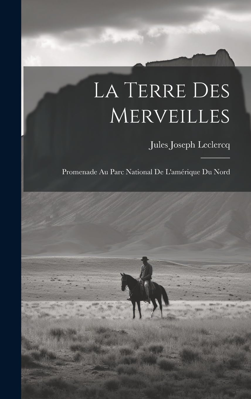 La Terre Des Merveilles: Promenade Au Parc National De L'amérique Du Nord Leisure, Home & Garden
