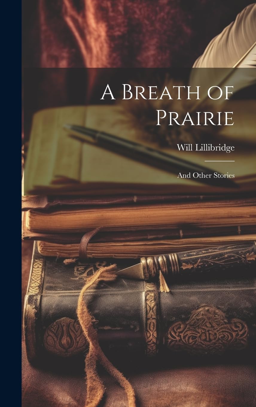 A Breath of Prairie: And Other Stories Essays & Short Stories