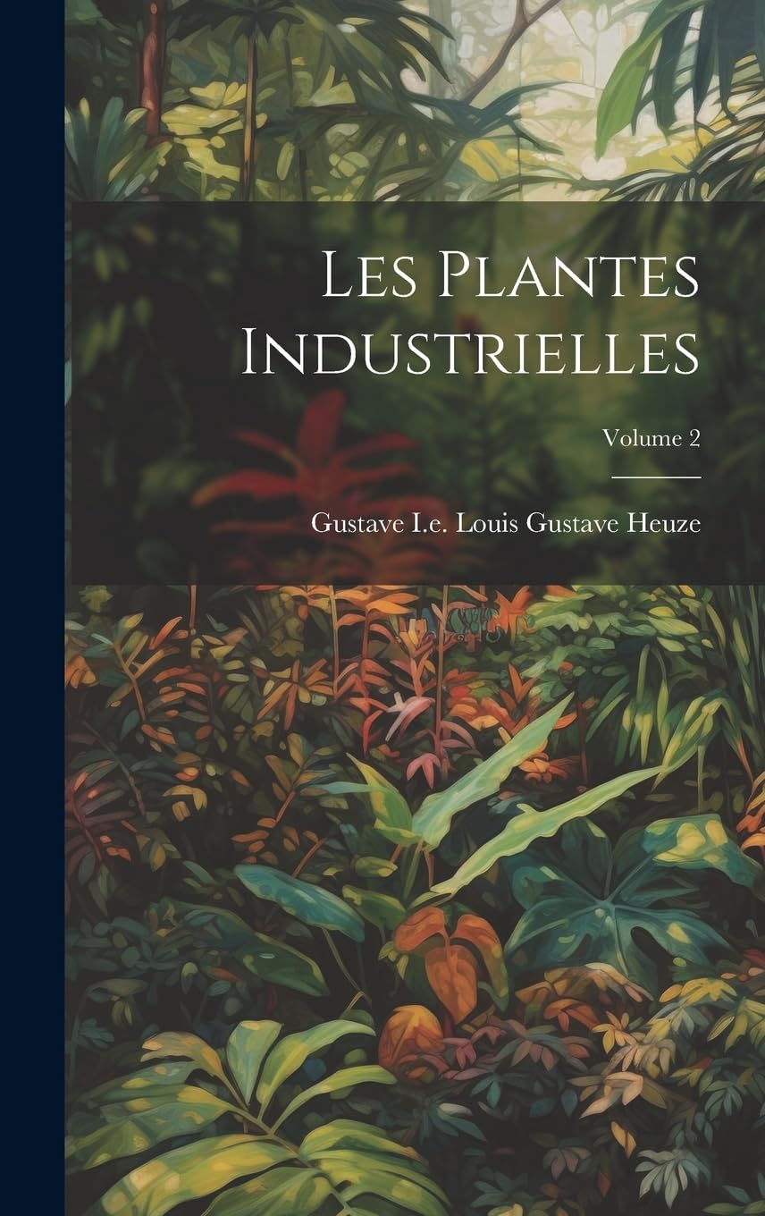 Les Plantes Industrielles; Volume 2 Mathematics