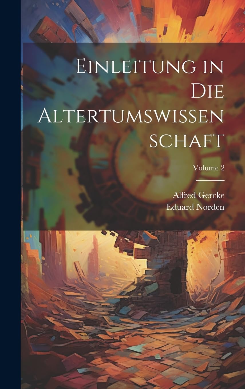Einleitung in Die Altertumswissenschaft; Volume 2 Business & Technology