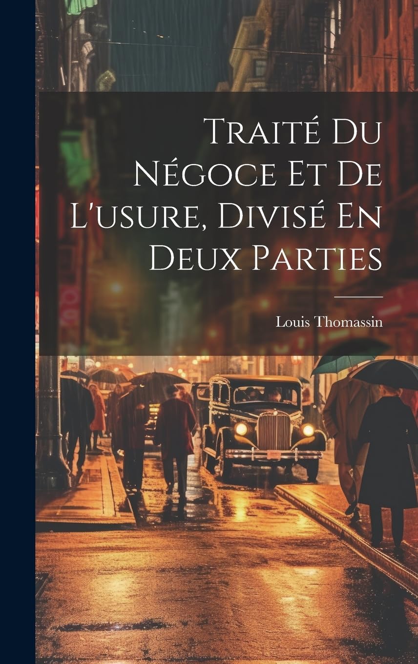 Traité Du Négoce Et De L'usure, Divisé En Deux Parties Business, Finance & Career