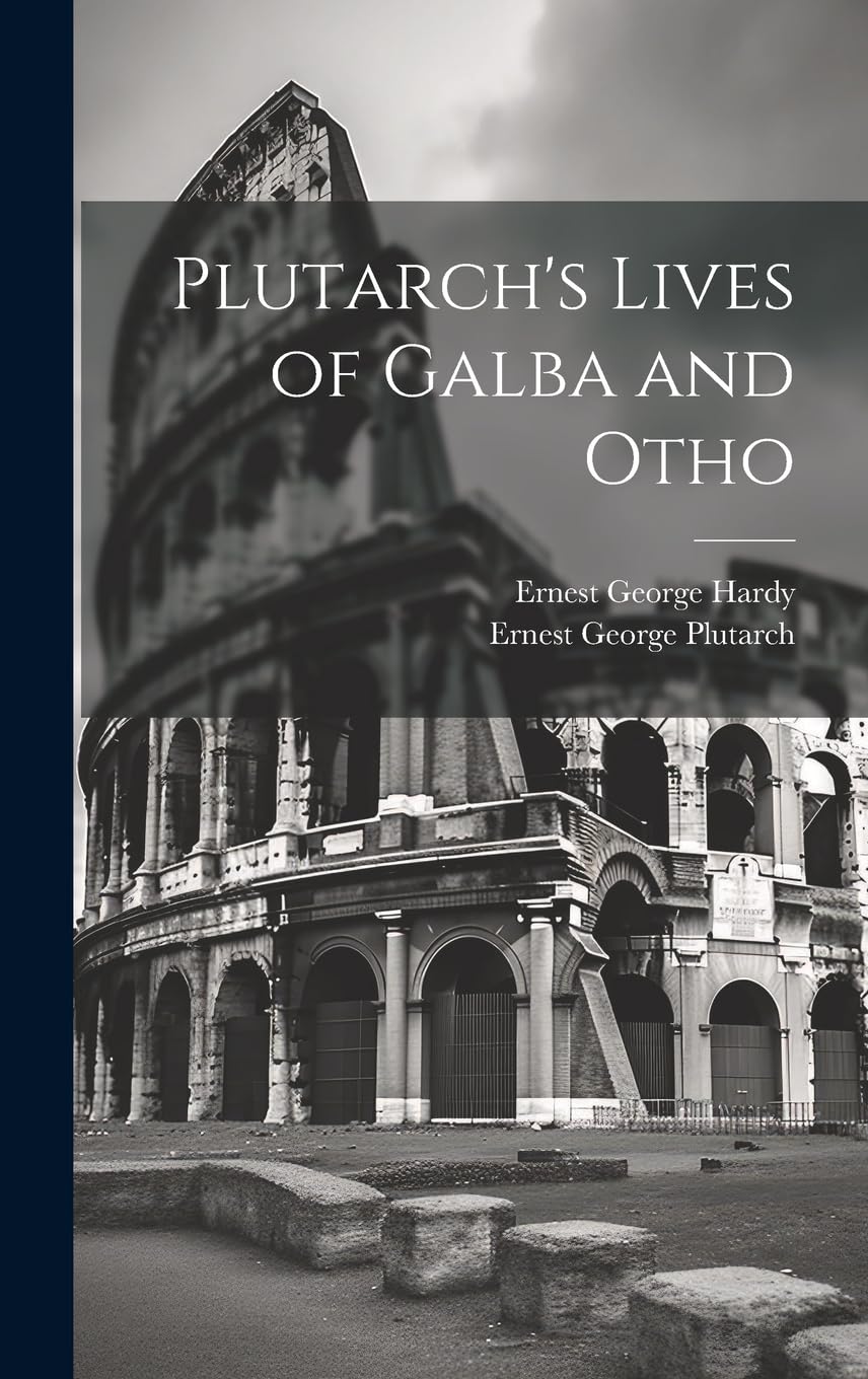 Plutarch's Lives of Galba and Otho Memories