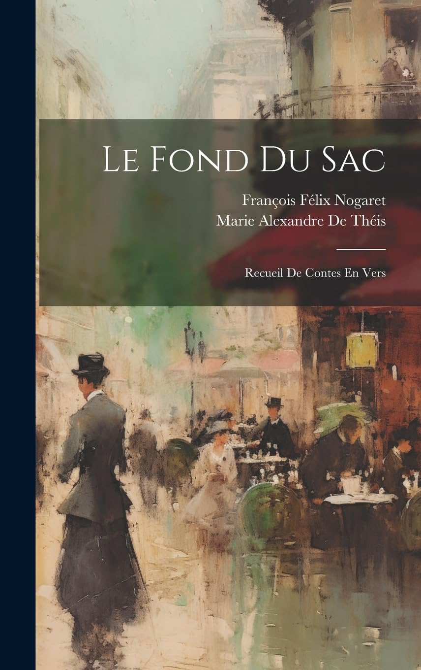 Le Fond Du Sac: Recueil De Contes En Vers Poetry
