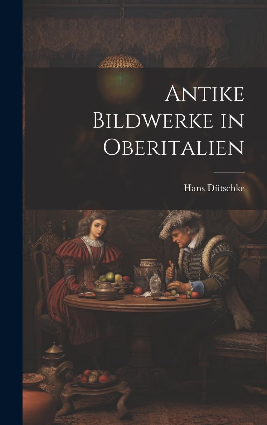 Antike Bildwerke in Oberitalien Film, Art & Culture