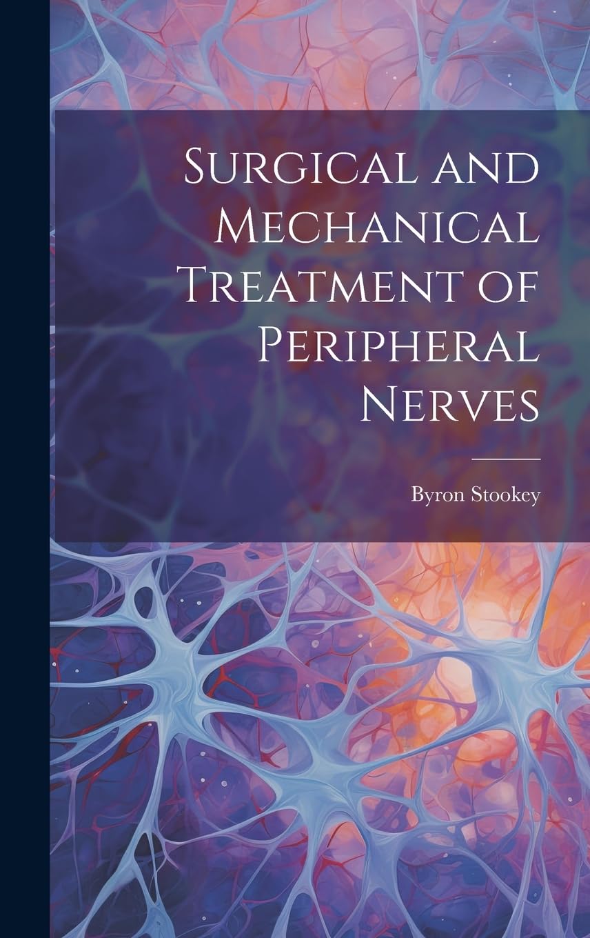 Surgical and Mechanical Treatment of Peripheral Nerves Medicine