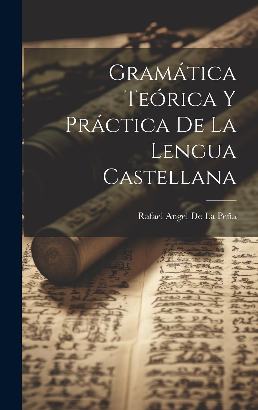 Gramática Teórica Y Práctica De La Lengua Castellana Social Sciences