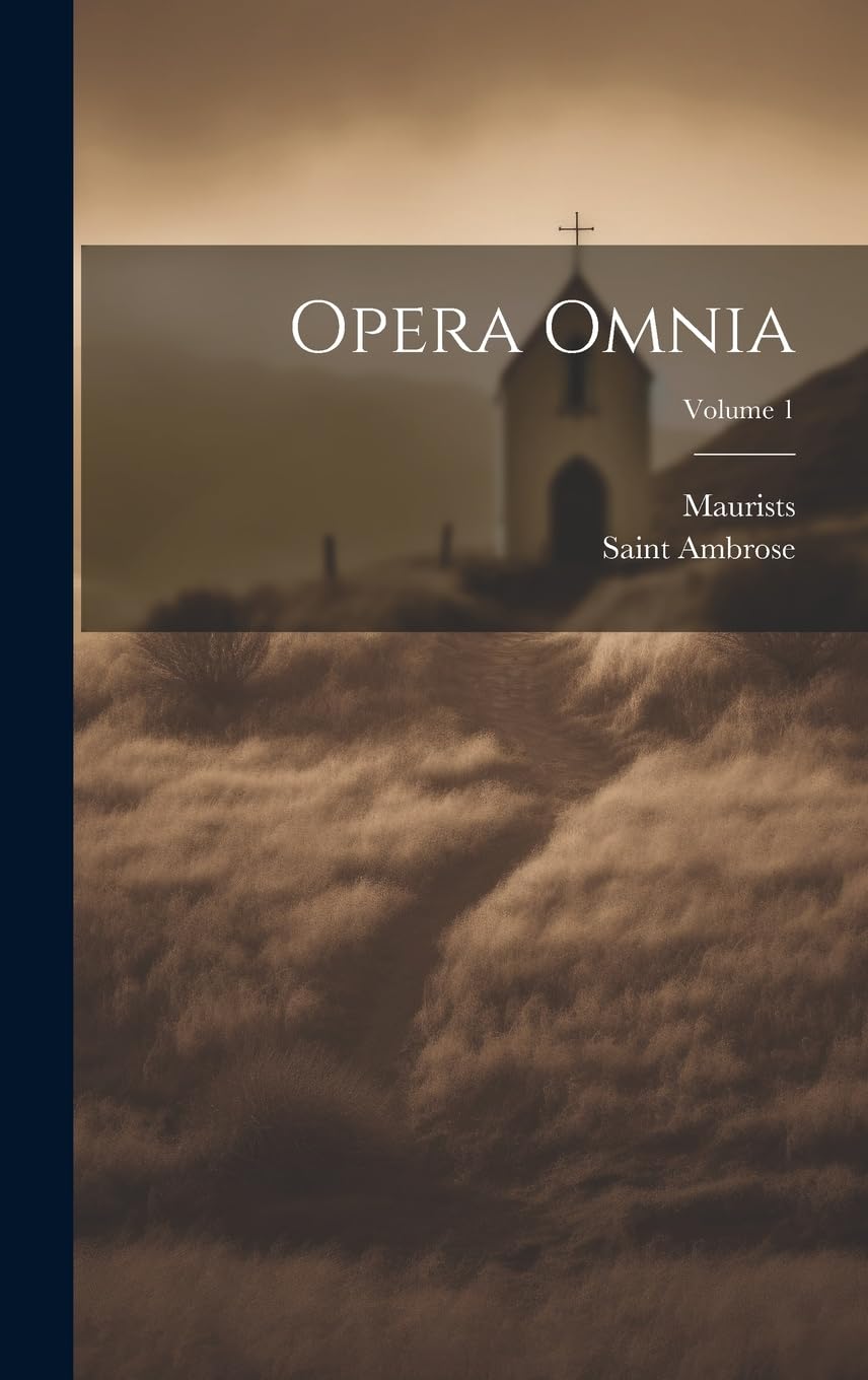 Opera Omnia; Volume 1 Politics & History