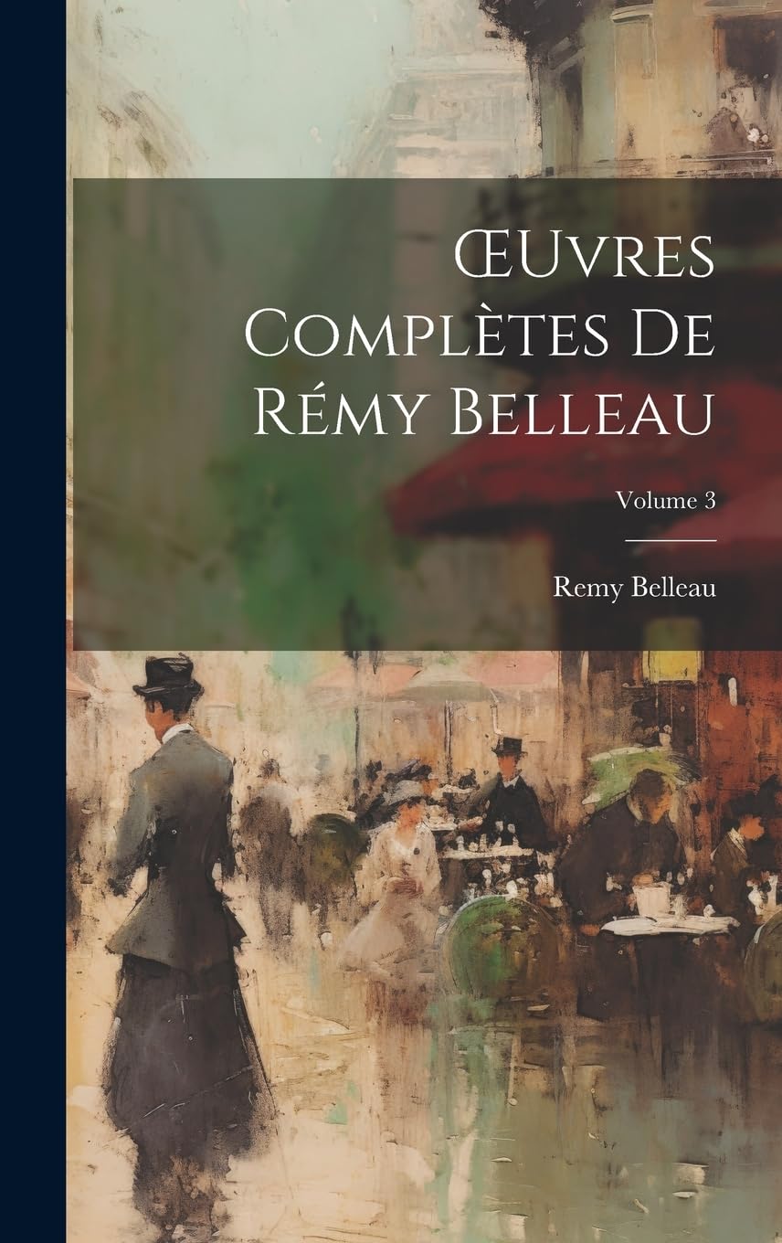 OEuvres Complètes De Rémy Belleau; Volume 3 Contemporary literature