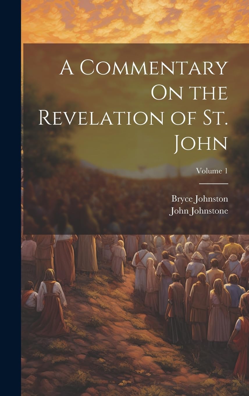 A Commentary On the Revelation of St. John; Volume 1 book