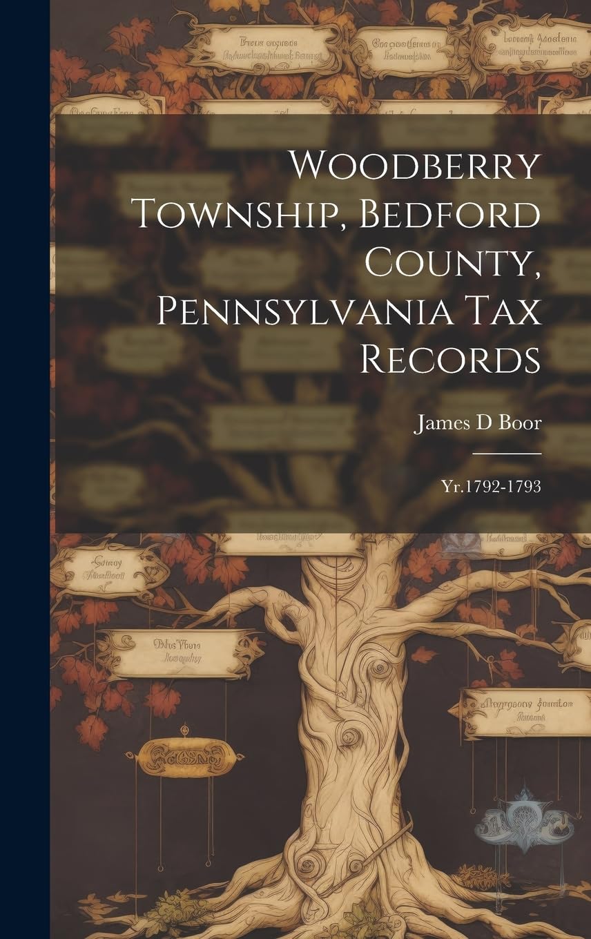 Woodberry Township, Bedford County, Pennsylvania tax Records: Yr.1792-1793 Reference Books
