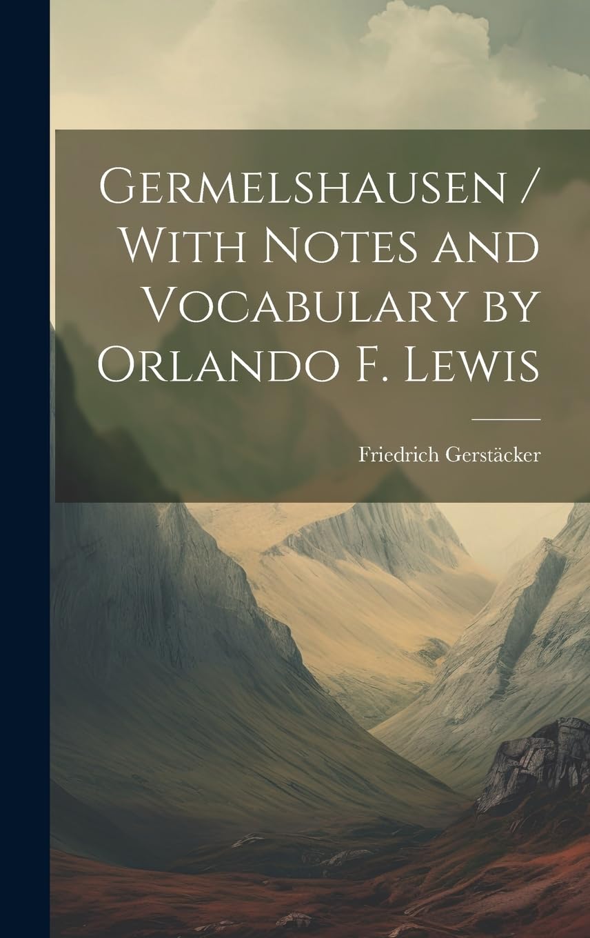 Germelshausen / With Notes and Vocabulary by Orlando F. Lewis Classics