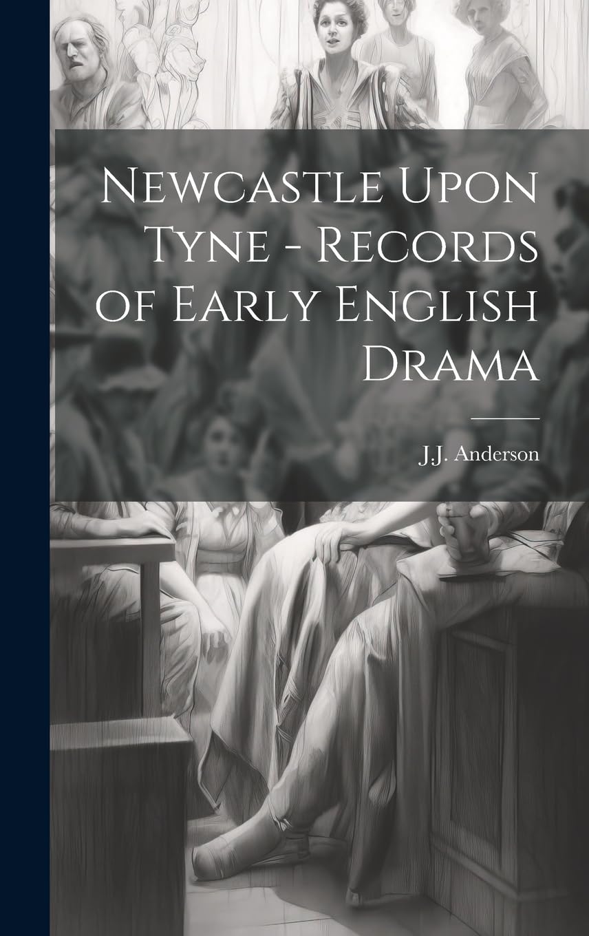 Newcastle Upon Tyne - Records of Early English Drama Drama