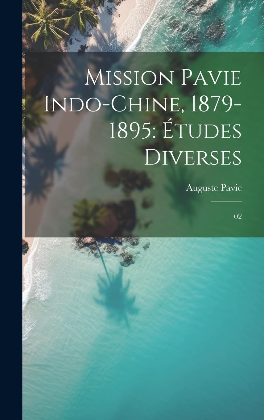 Mission Pavie Indo-Chine, 1879-1895: Études diverses: 02 Leisure, Home & Garden