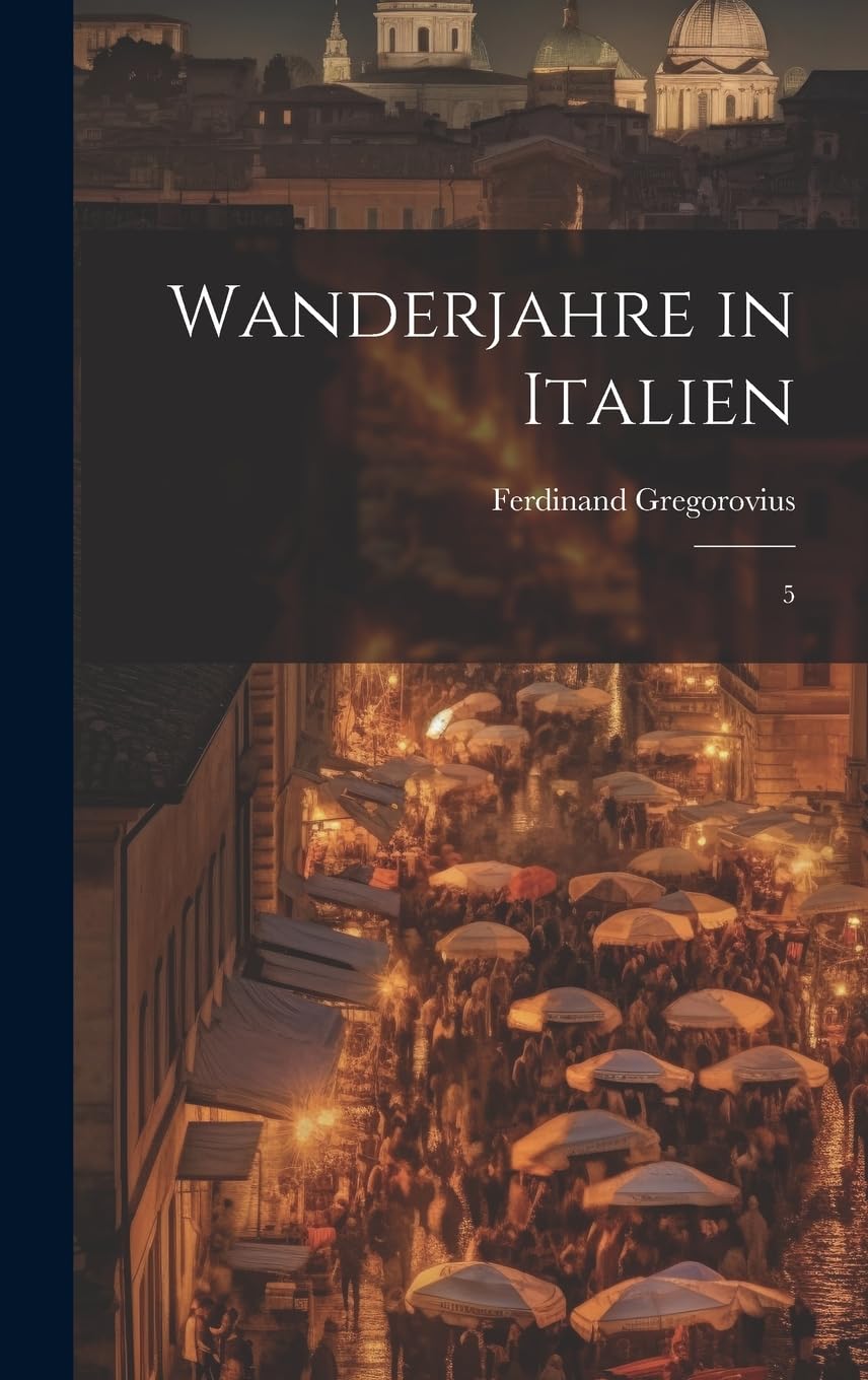 Wanderjahre in Italien: 5 Leisure, Home & Garden