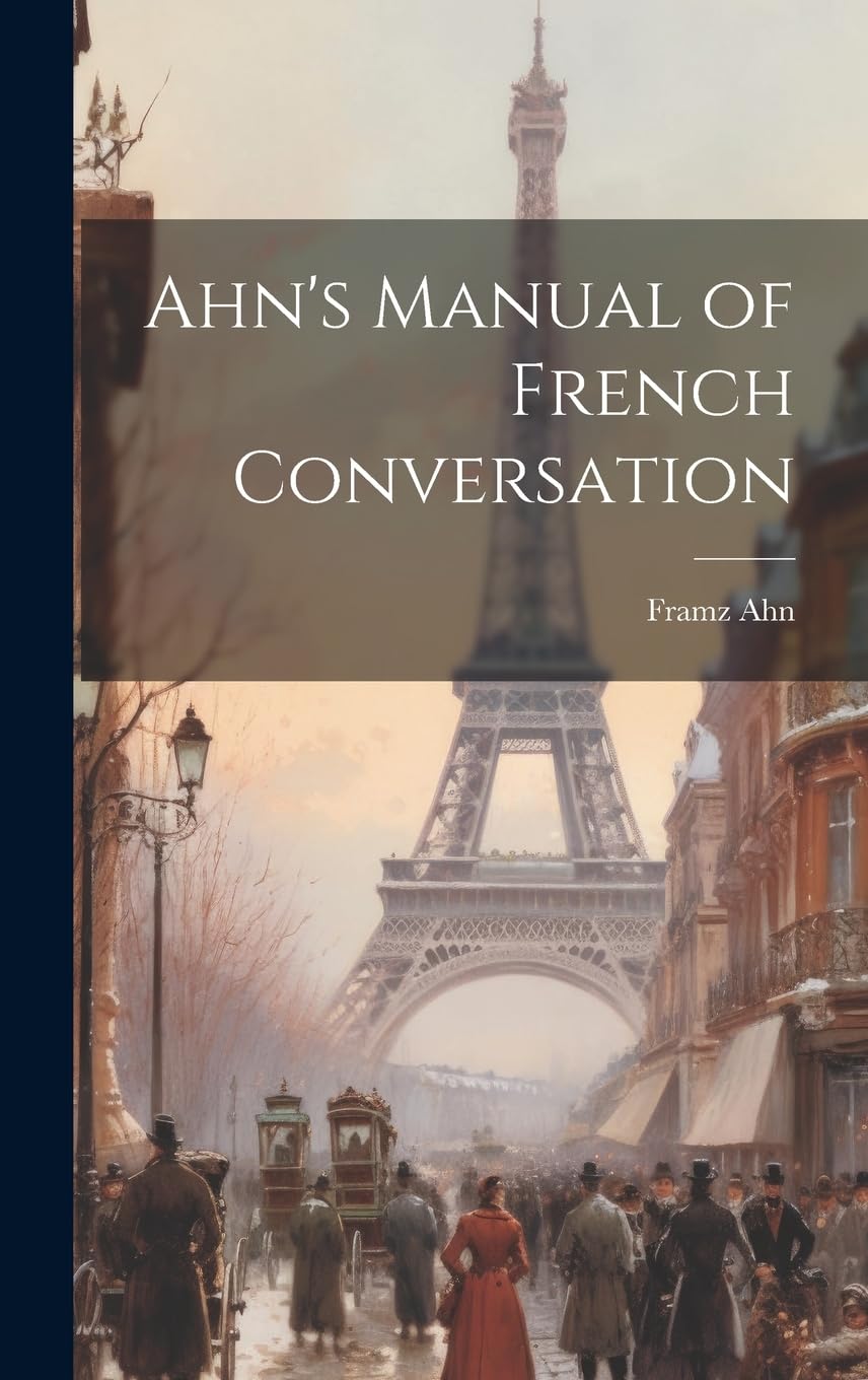 Ahn's Manual of French Conversation Foreign Languages ​​& Dictionaries