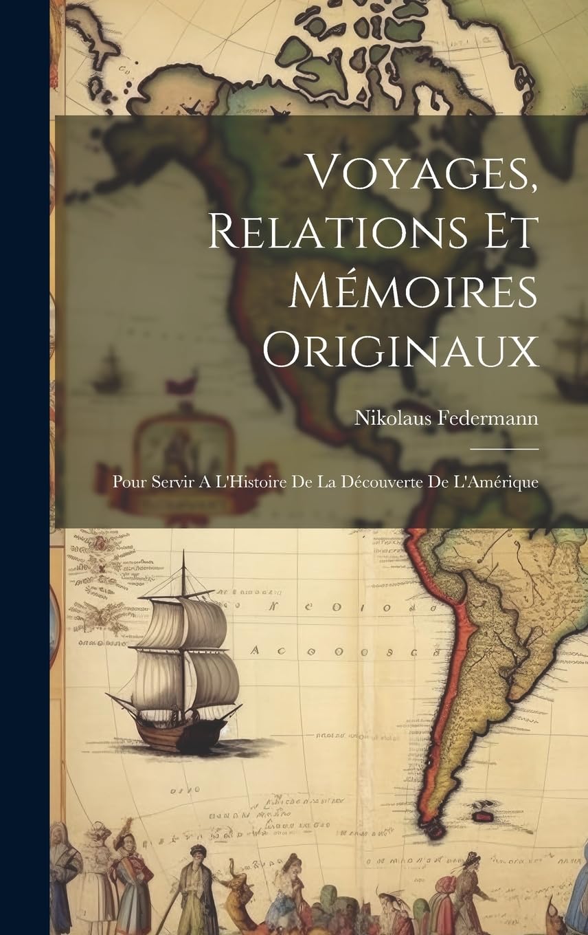 Voyages, Relations et Mémoires Originaux: Pour Servir A L'Histoire de la Découverte de L'Amérique Politics & History