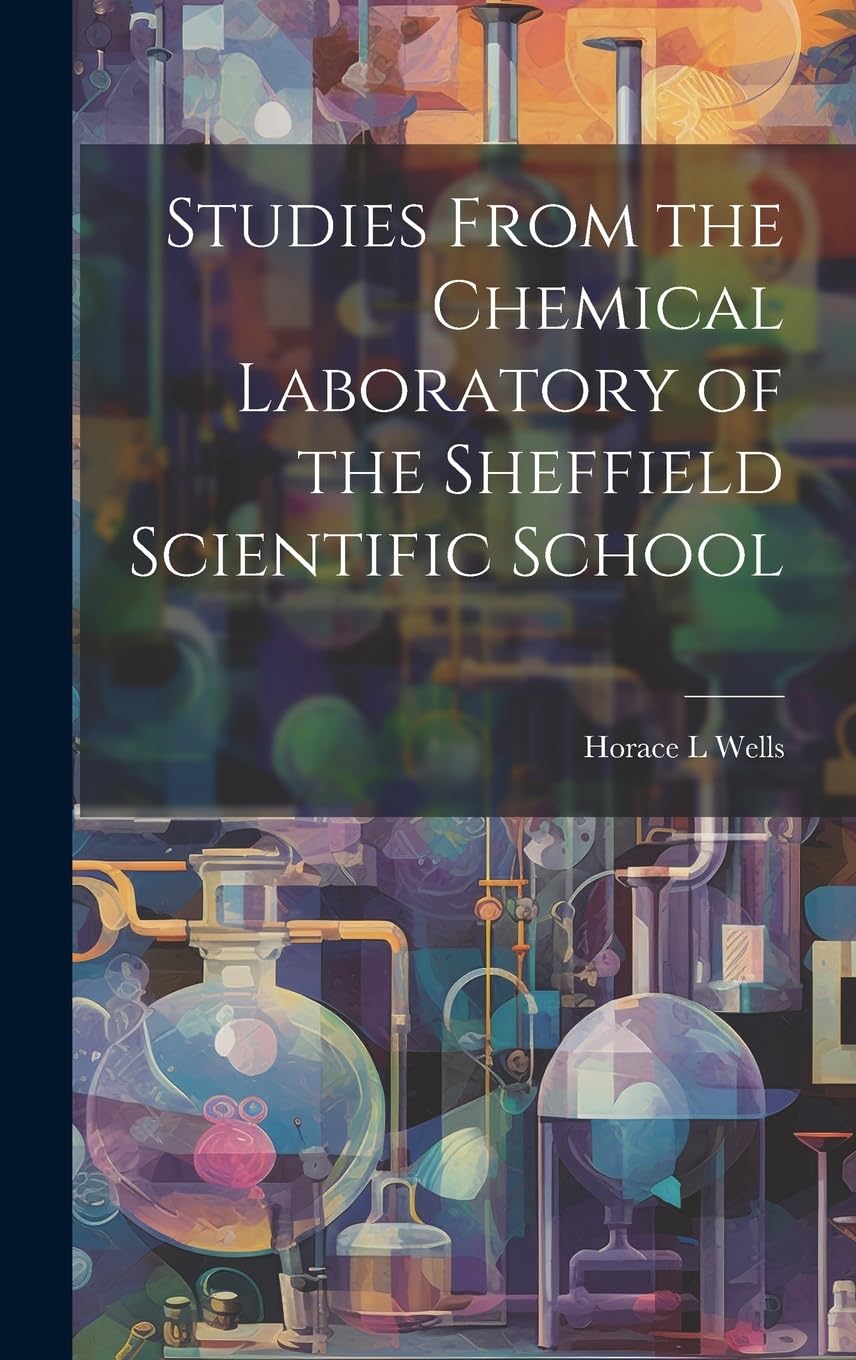 Studies From the Chemical Laboratory of the Sheffield Scientific School book