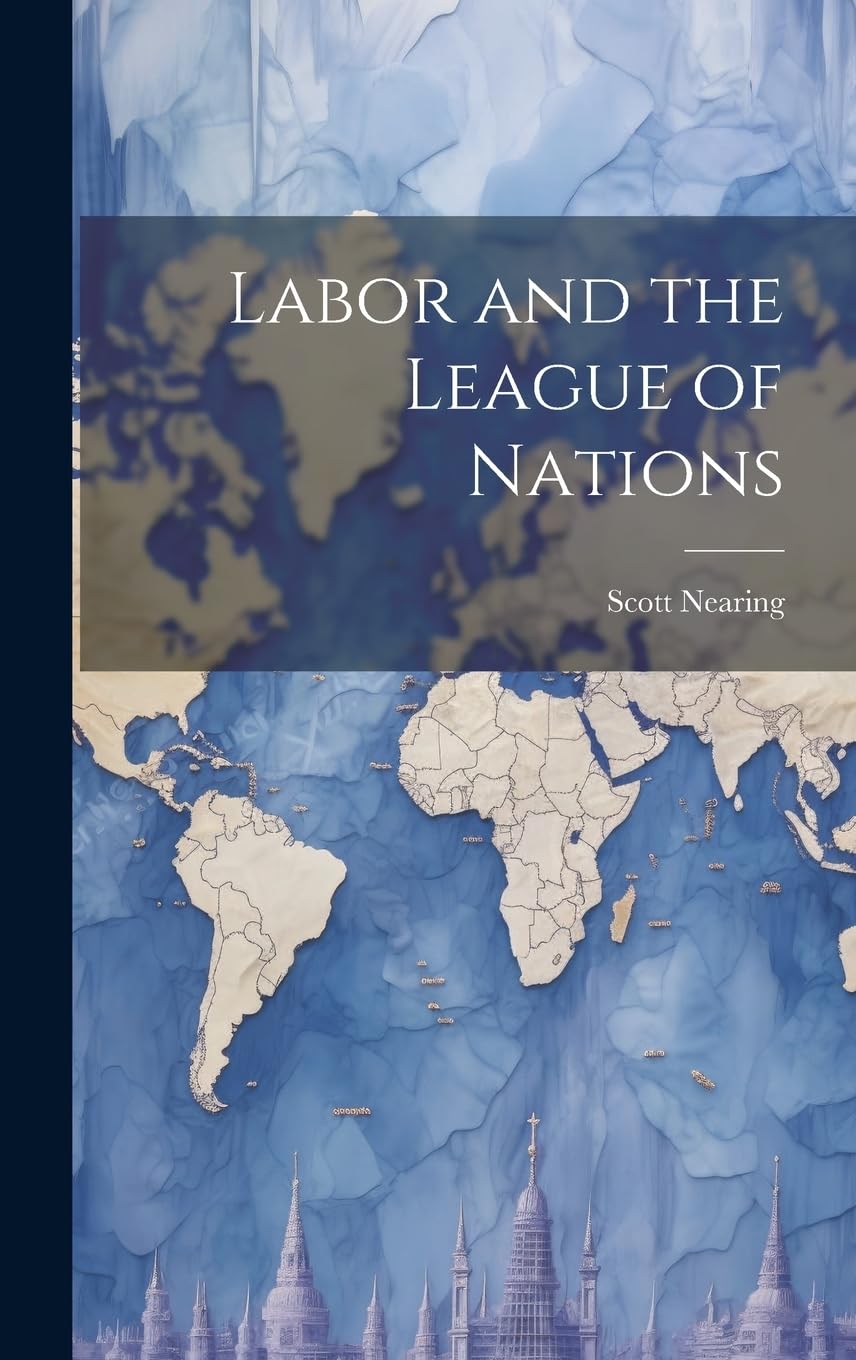 Labor and the League of Nations Politics & History