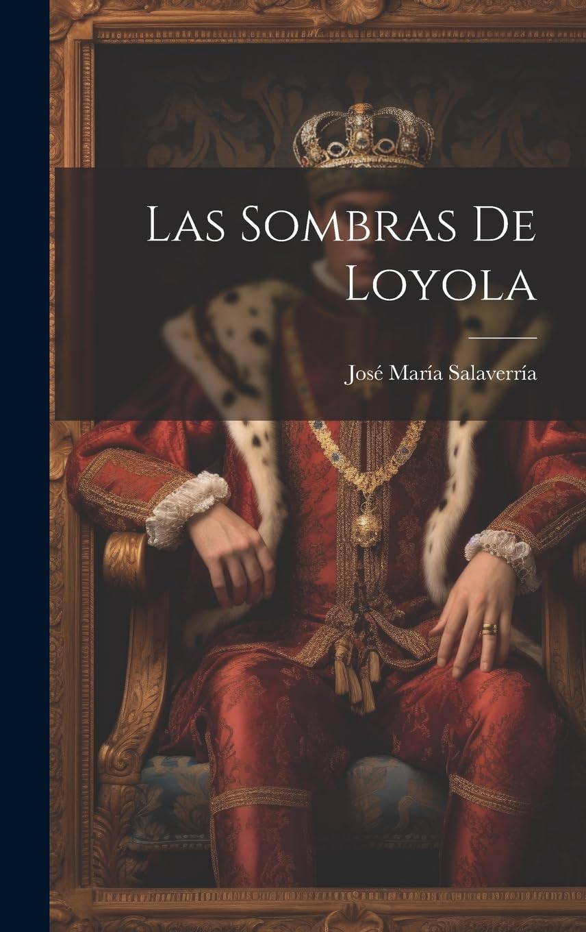Las Sombras De Loyola Historical Fiction