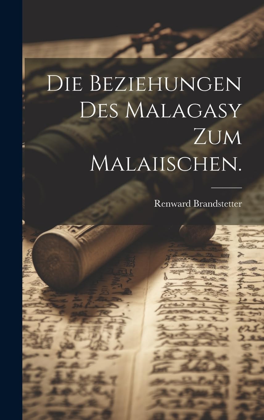 Die Beziehungen Des Malagasy Zum Malaiischen. Social Sciences