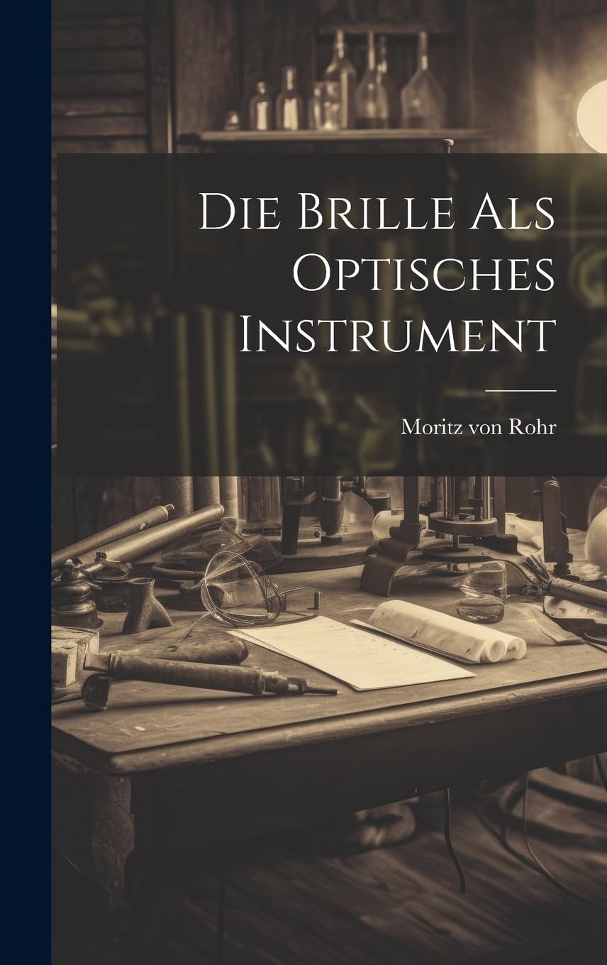 Die Brille als Optisches Instrument Business & Technology