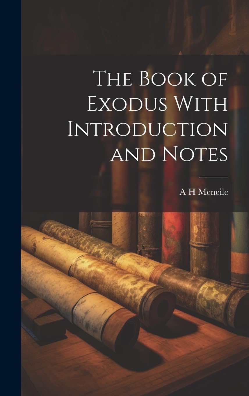 The Book of Exodus With Introduction and Notes Politics & History