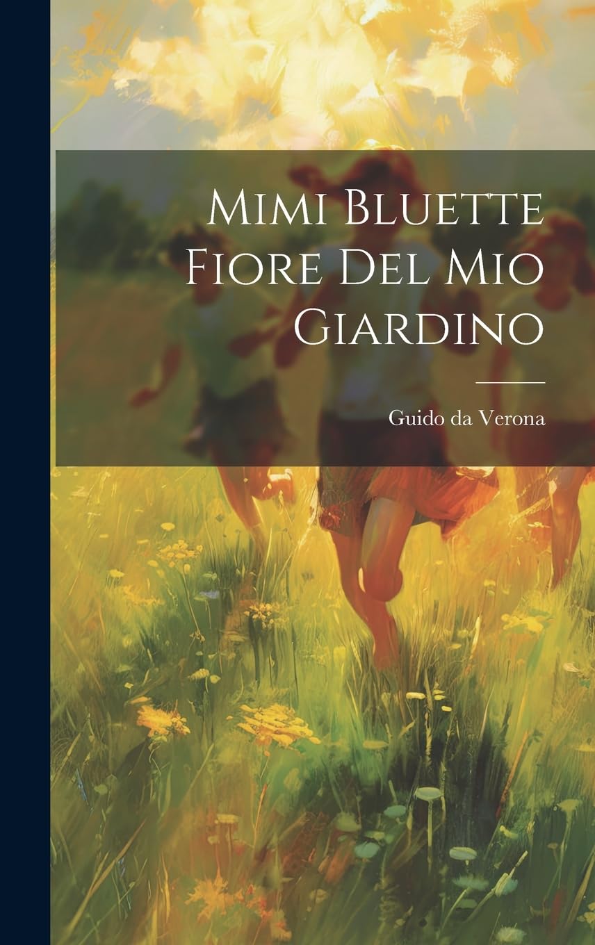 Mimi Bluette fiore del mio giardino Contemporary literature