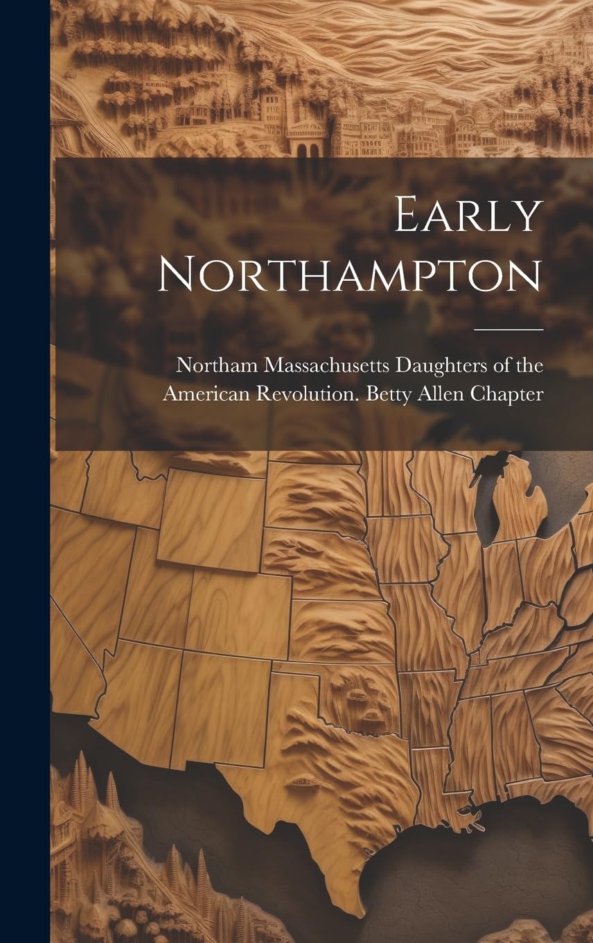 Early Northampton Politics & History