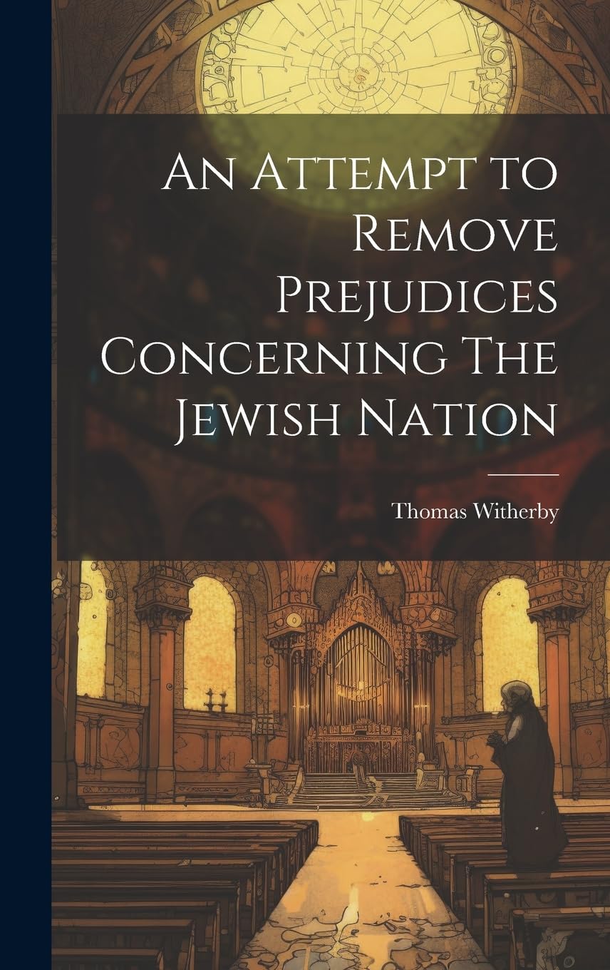 An Attempt to Remove Prejudices Concerning The Jewish Nation book