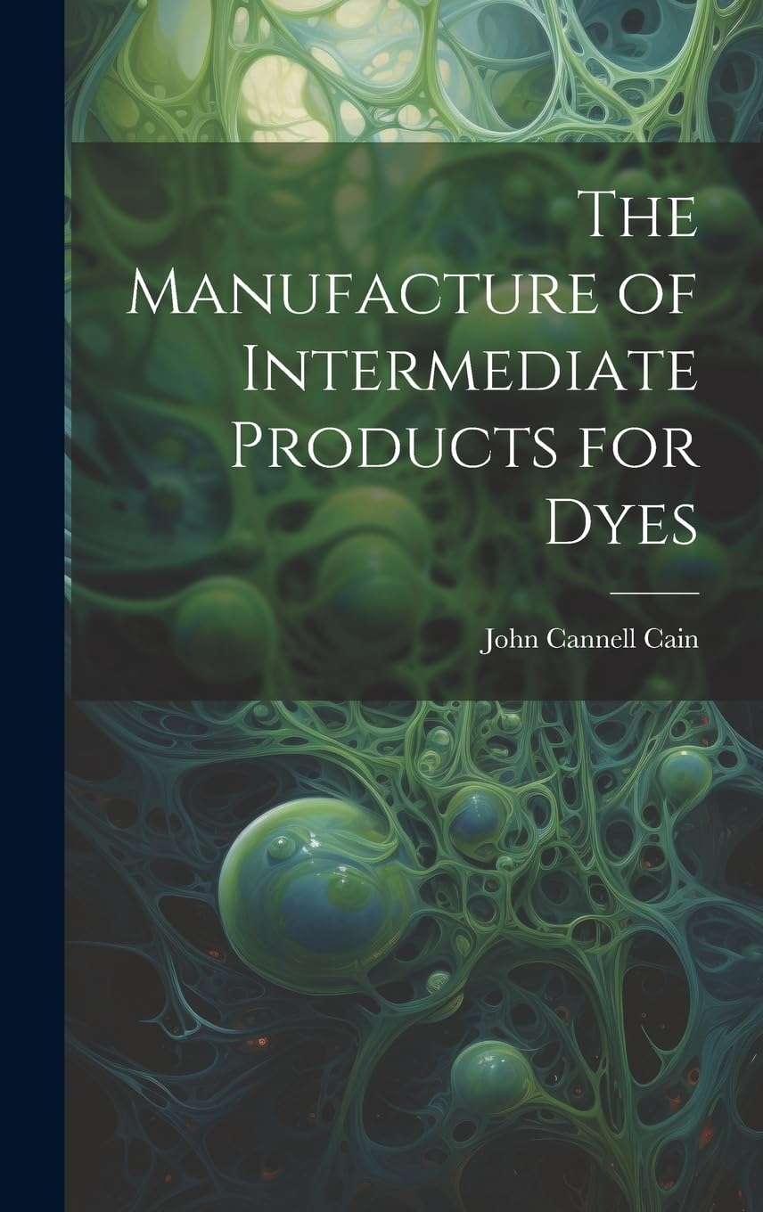 The Manufacture of Intermediate Products for Dyes book