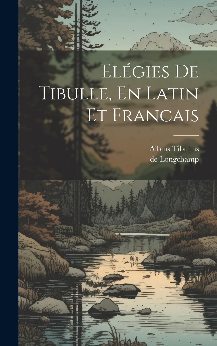 Elégies De Tibulle, En Latin Et Francais book