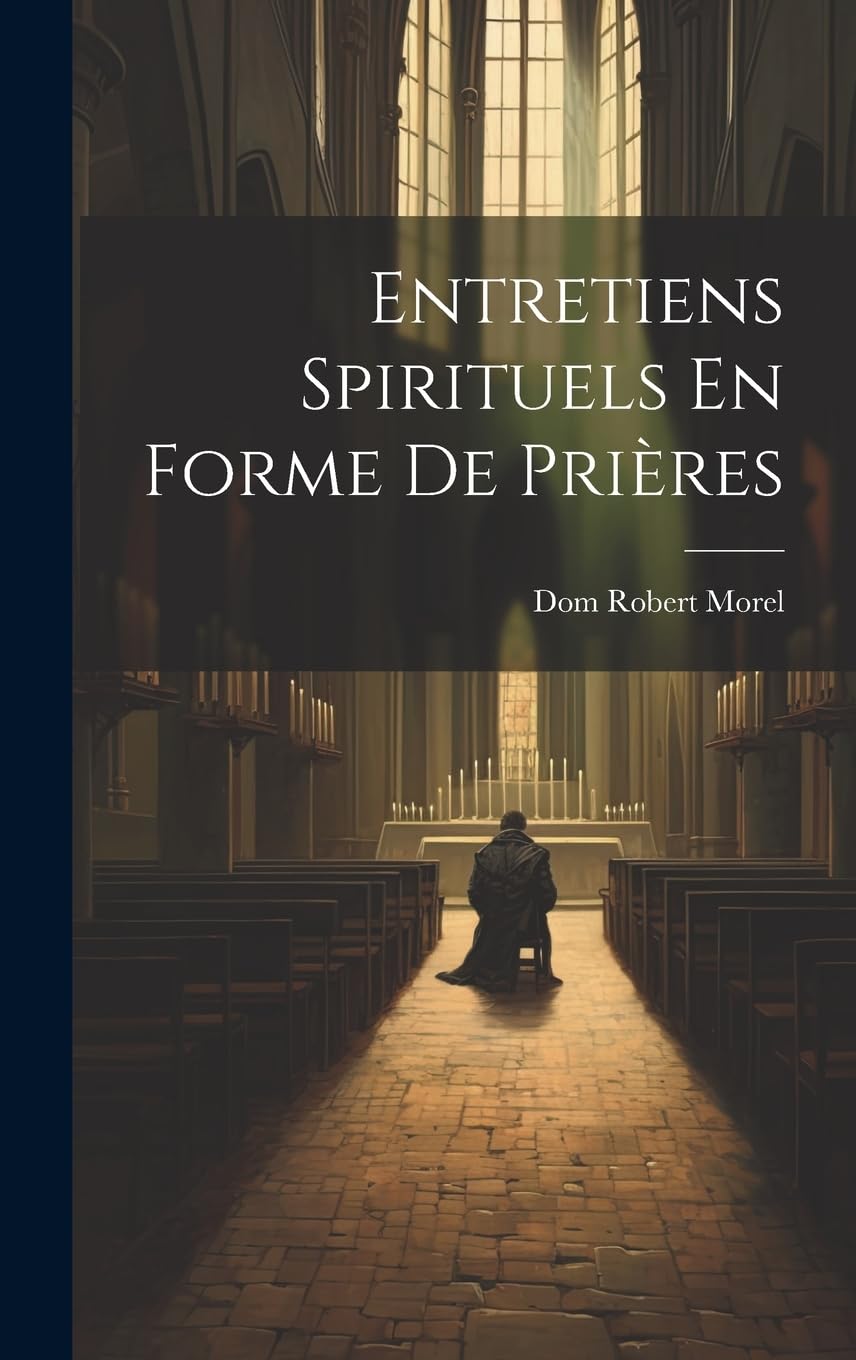 Entretiens Spirituels En Forme De Prières Politics & History