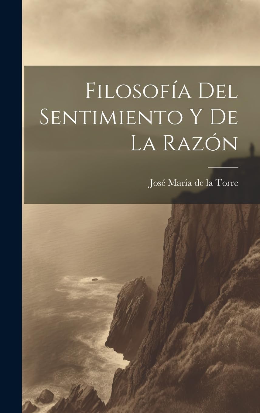 Filosofía Del Sentimiento Y De La Razón Philosophy
