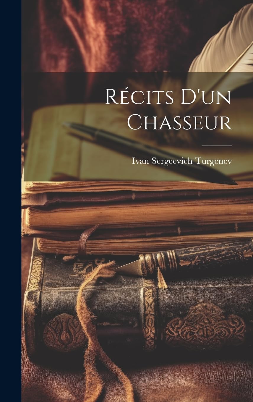 Récits D'un Chasseur Essays & Short Stories