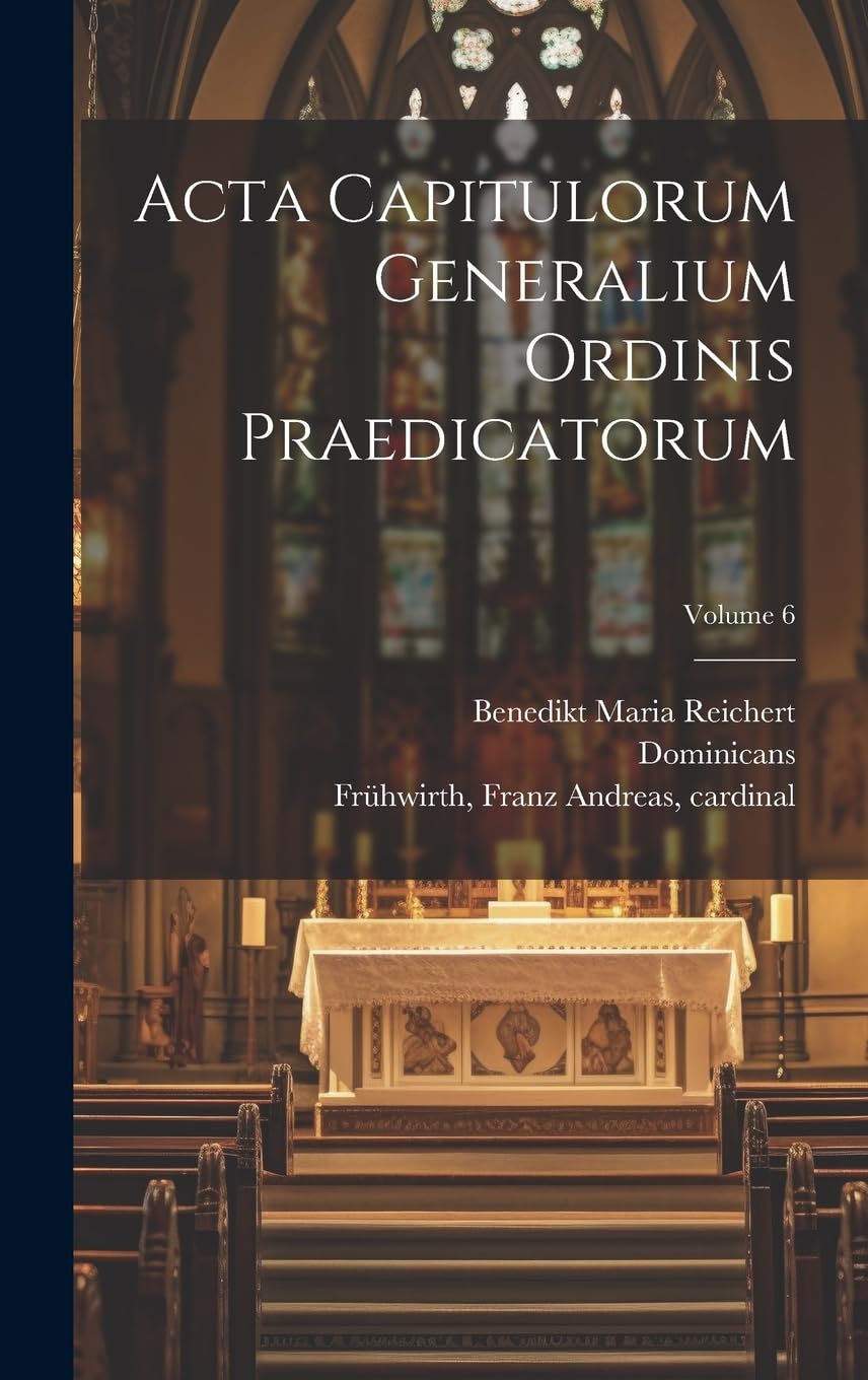 Product Image: Acta capitulorum generalium Ordinis Praedicatorum; Volume 6