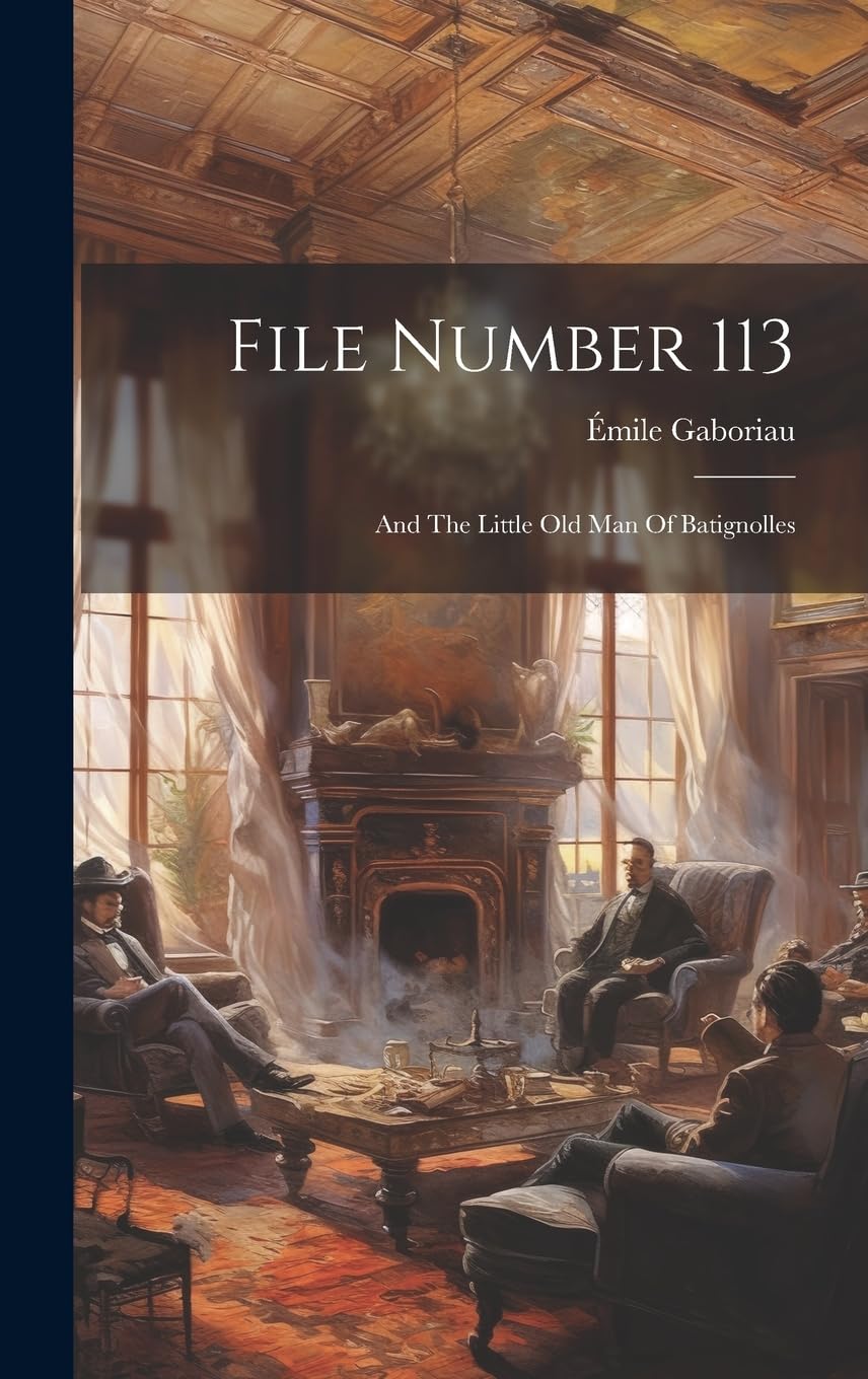 File Number 113: And The Little Old Man Of Batignolles Contemporary literature