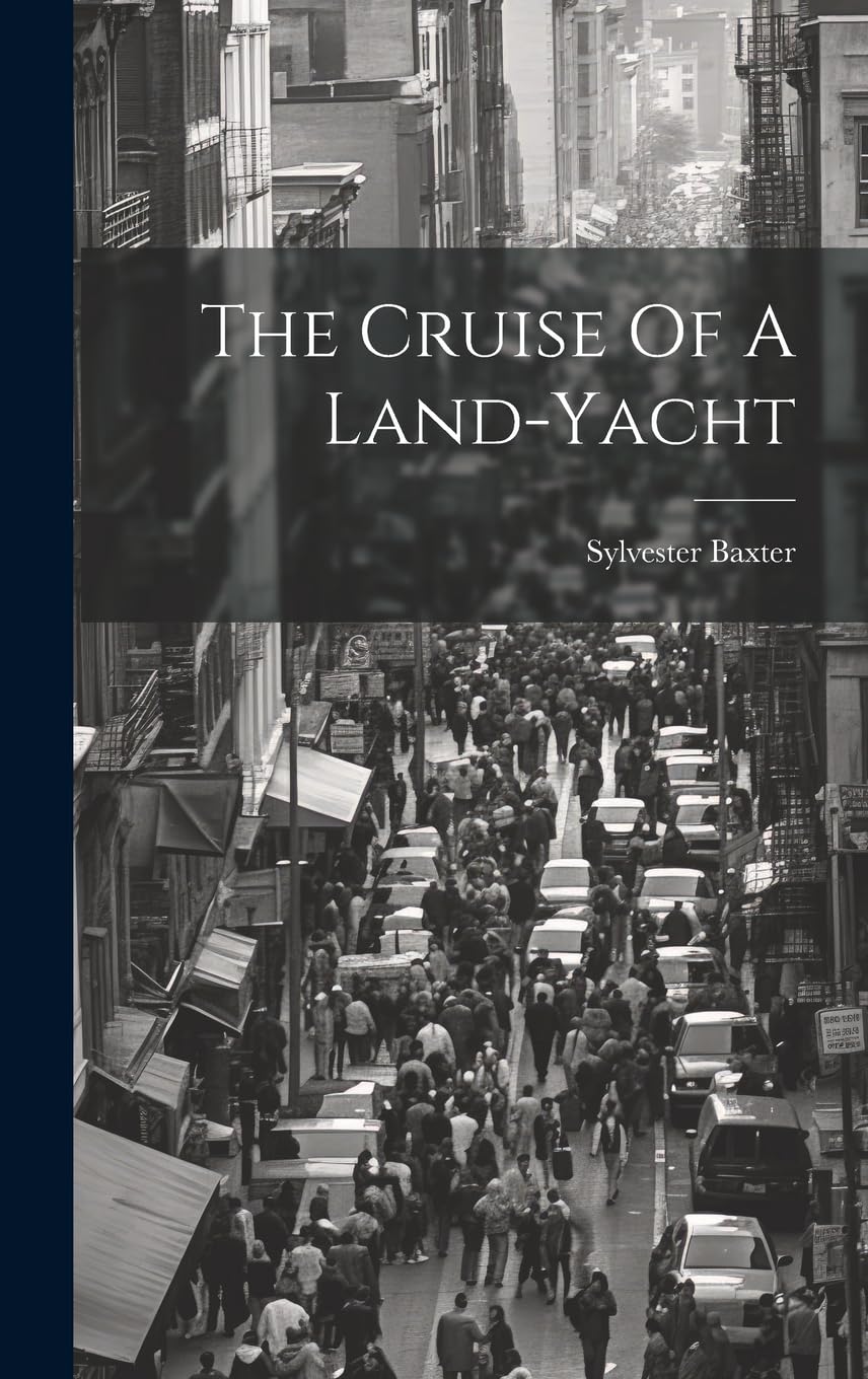 The Cruise Of A Land-yacht Politics & History
