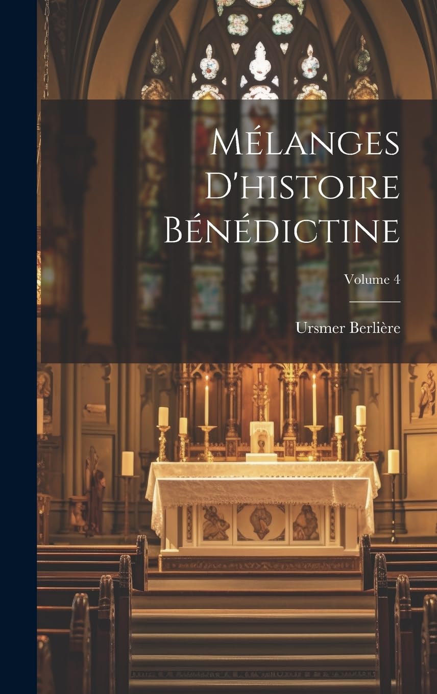 Product Image: Mélanges d'histoire bénédictine; Volume 4