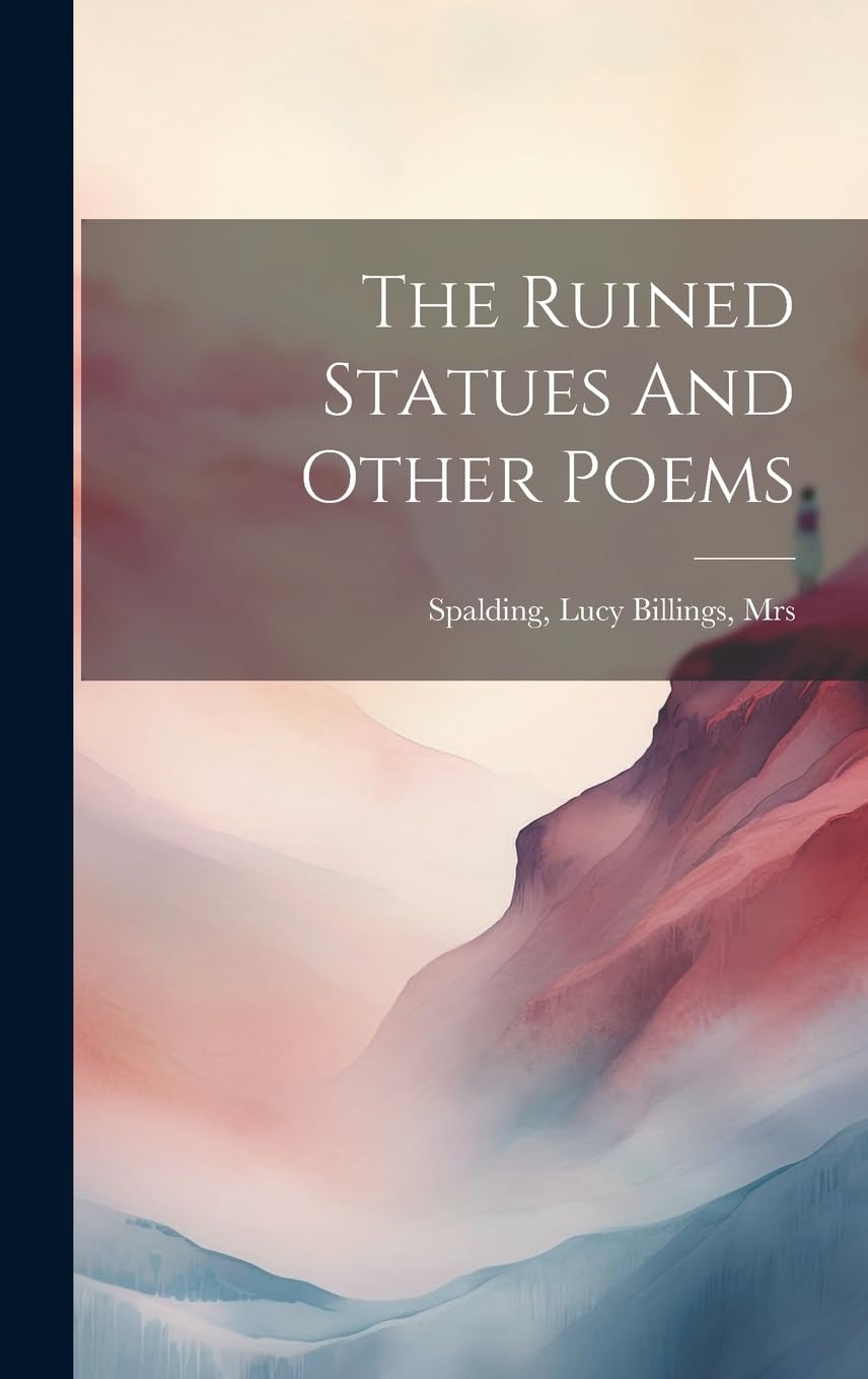 The Ruined Statues And Other Poems Poetry