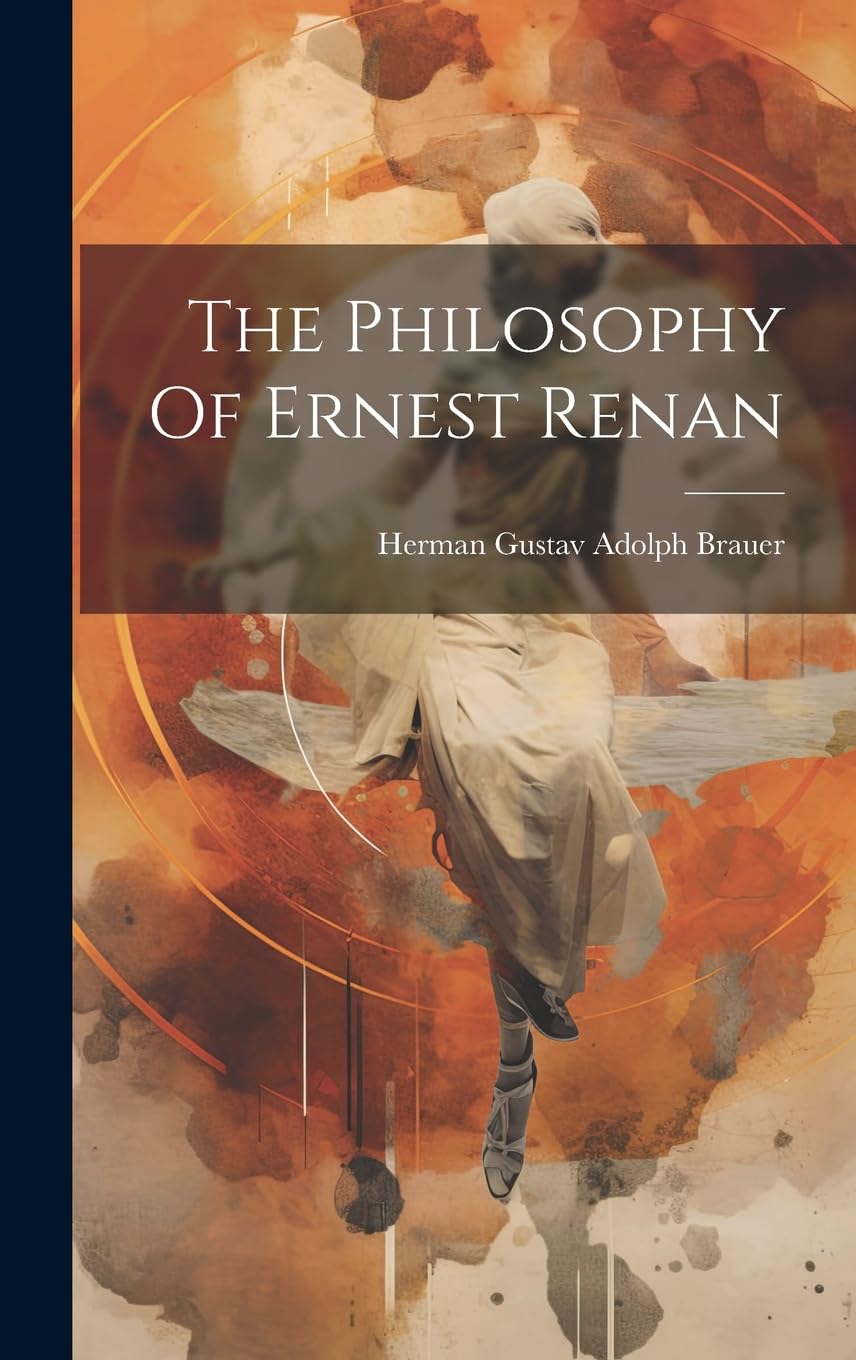 The Philosophy Of Ernest Renan Philosophy