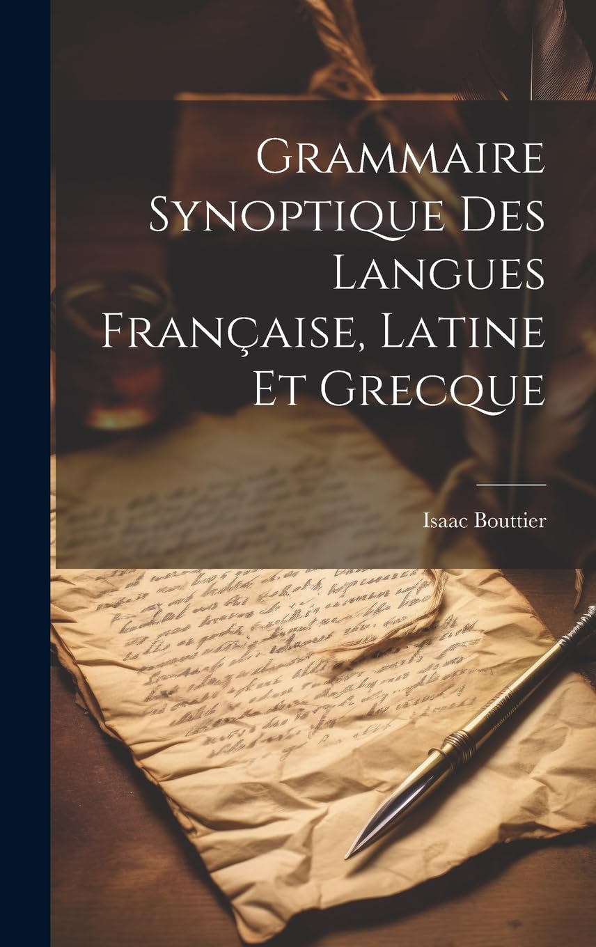 Grammaire Synoptique Des Langues Française, Latine Et Grecque Foreign Languages ​​& Dictionaries