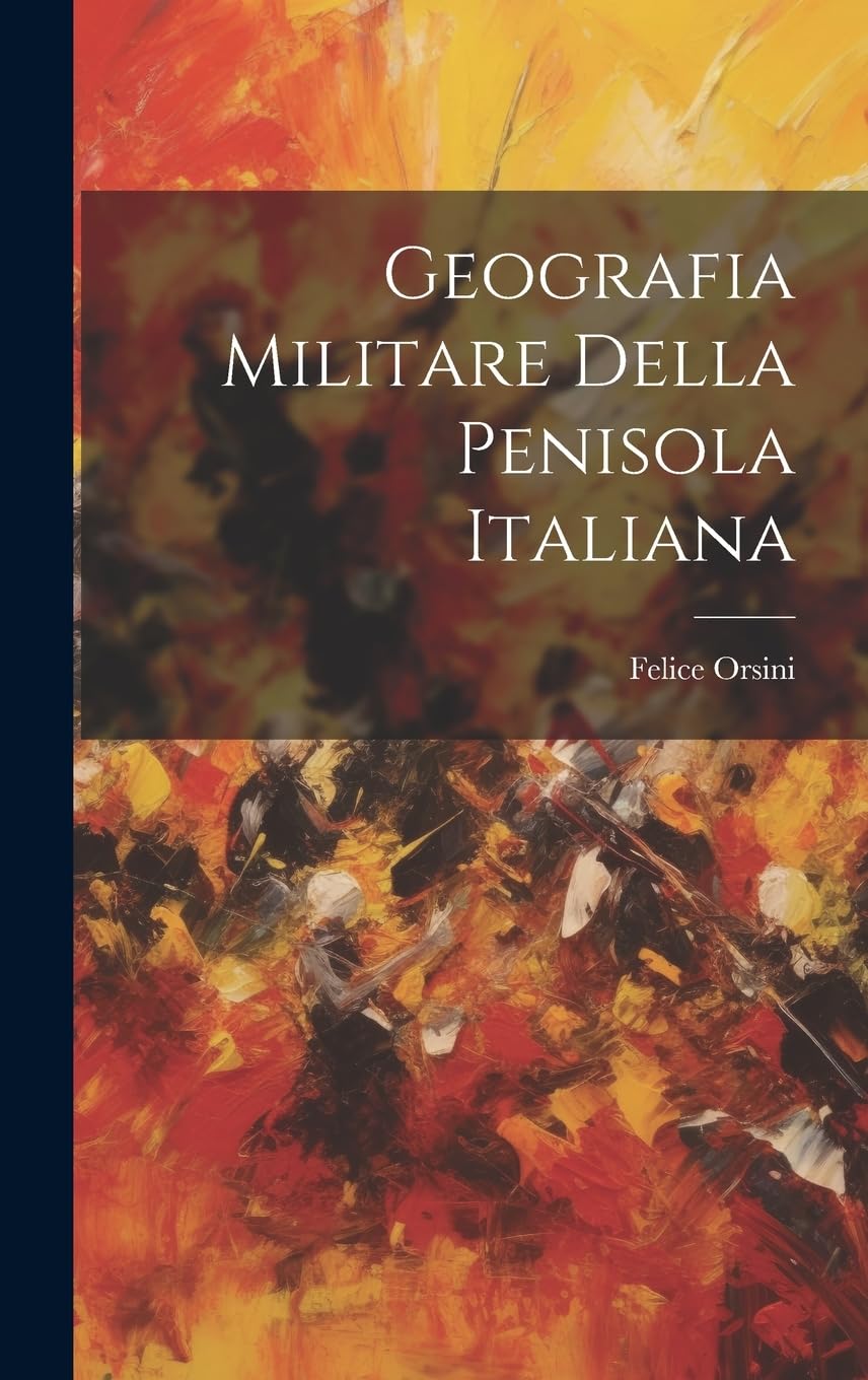 Geografia Militare Della Penisola Italiana Politics & History