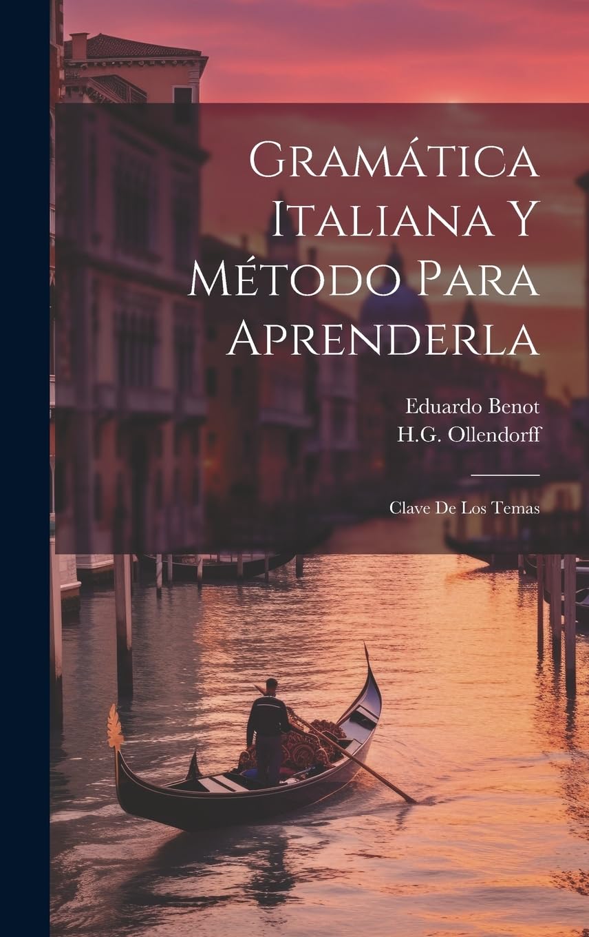 Gramática Italiana Y Método Para Aprenderla: Clave De Los Temas Foreign Languages ​​& Dictionaries
