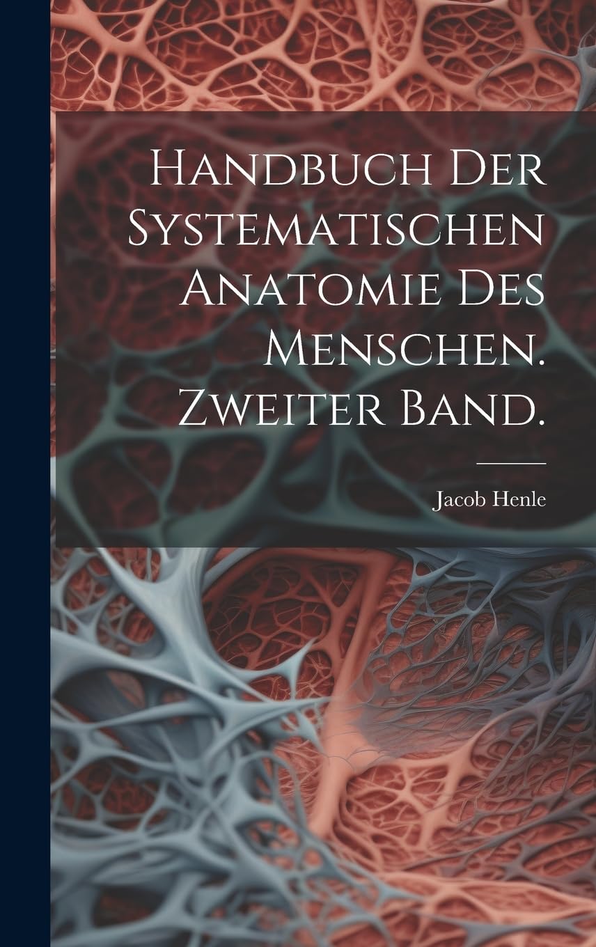 Handbuch der systematischen Anatomie des Menschen. Zweiter Band. Medicine