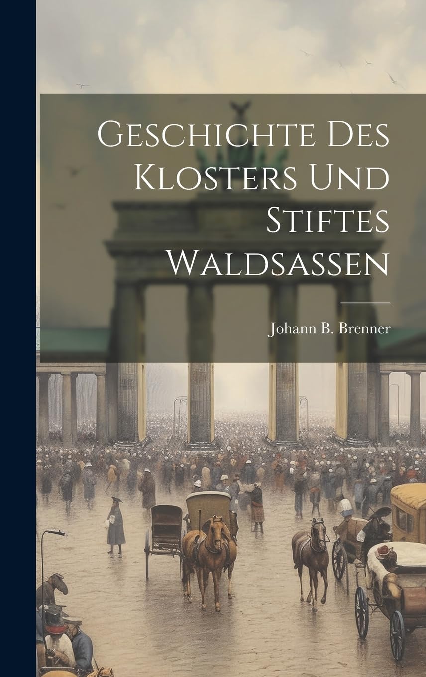 Geschichte des Klosters und Stiftes Waldsassen Politics & History
