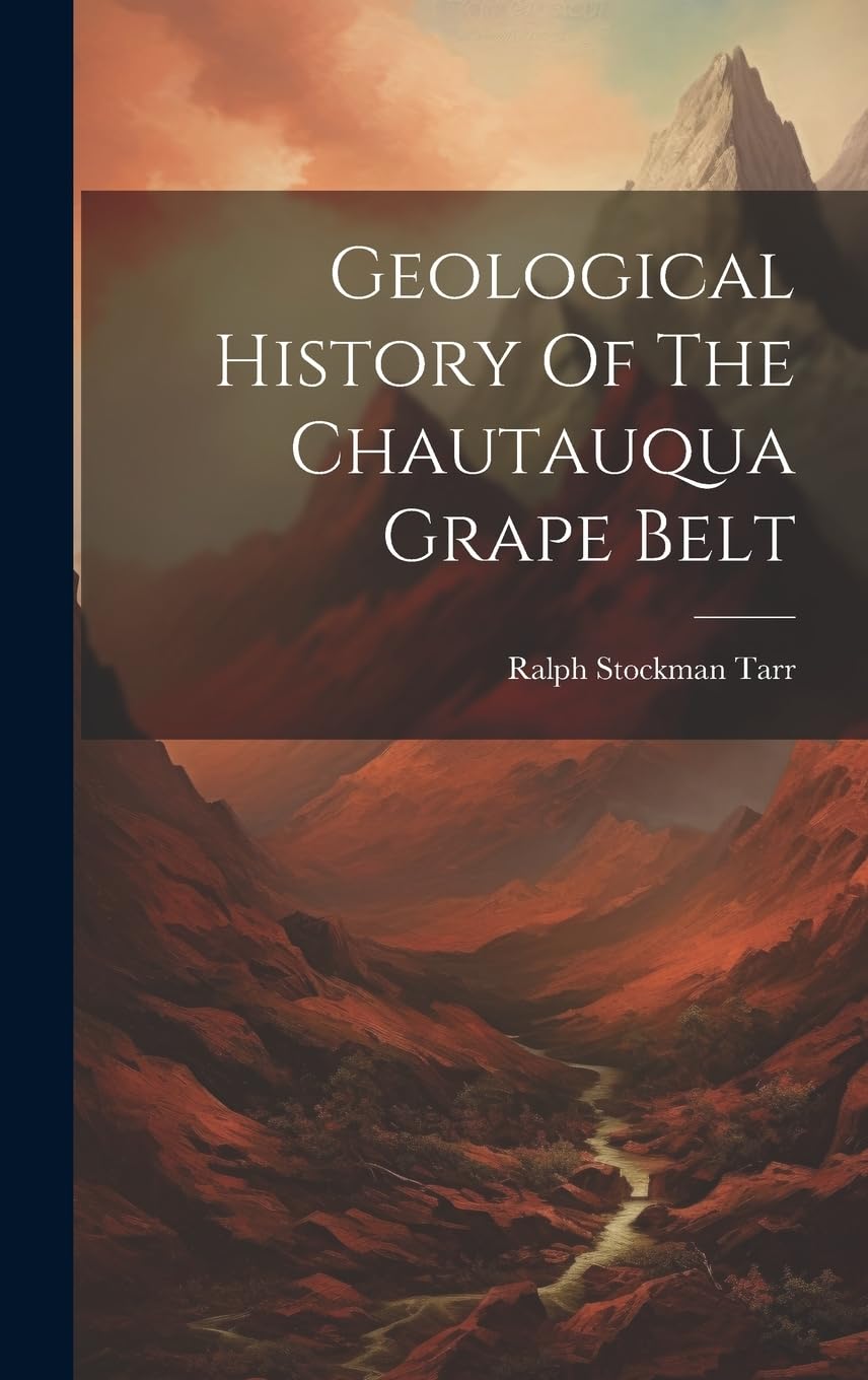 Geological History Of The Chautauqua Grape Belt Business & Technology